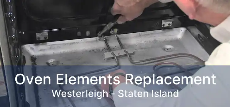 Oven Elements Replacement Westerleigh - Staten Island